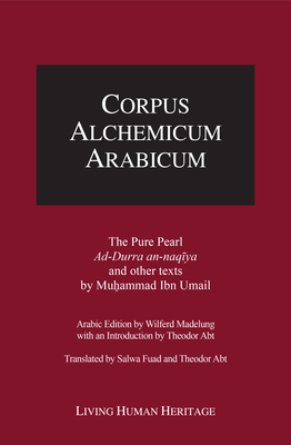 Cala V: The Pure Pearl - Ad-Durra An-Naqiya and Other Texts by Muhammad Ibn Umail: Bilingual English and Arabic Edition by Wilferd Madelung