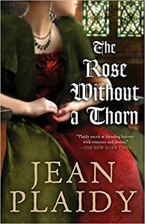 The Rose Without a Thorn: The Wives of Henry VIII by Jean Plaidy