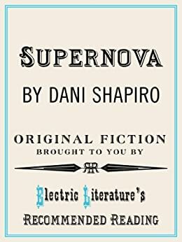 Supernova by Dani Shapiro