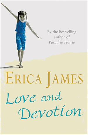 Love and Devotion by Erica James