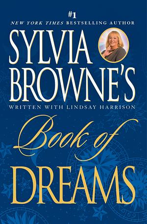 Sylvia Browne's Book of Dreams by Sylvia Browne