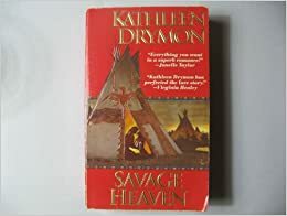 Savage Heaven by Kathleen Drymon