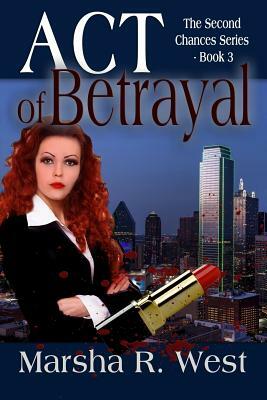 Act of Betrayal by Marsha R. West