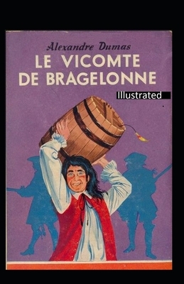 The Vicomte of Bragelonne: Ten Years Later by Alexandre Dumas