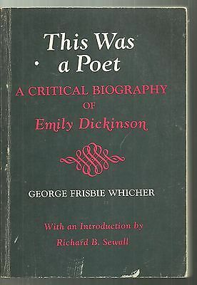 This Was a Poet: A Critical Biography of Emily Dickinson by George Frisbie Whicher