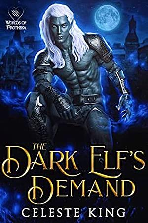 Dark Elf's Demand by Celeste King
