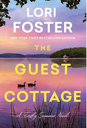 The Guest Cottage by Lori Foster