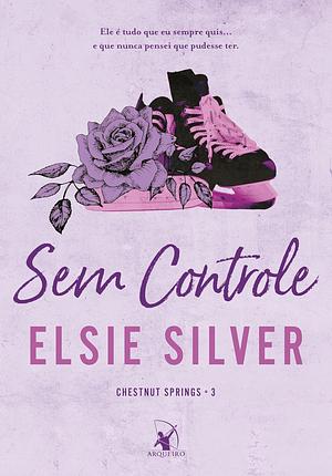 Sem controle by Elsie Silver