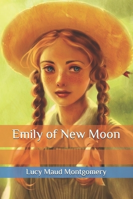 Emily of New Moon by L.M. Montgomery