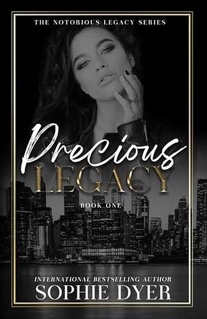 Precious Legacy by Sophie Dyer