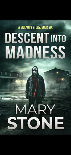 Descent into Madness by Mary Stone