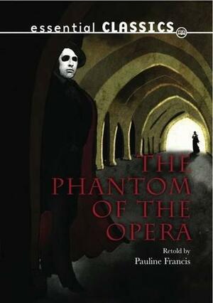 The Phantom of the Opera by Gaston Leroux