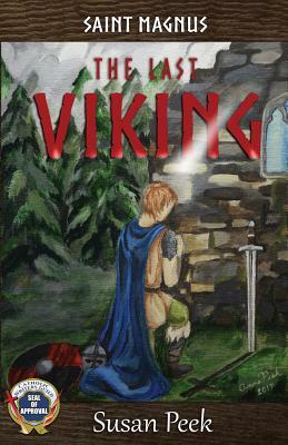 Saint Magnus, The Last Viking by Susan Peek