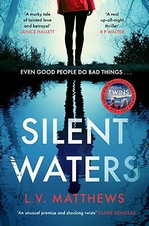 Silent Waters by L.V. Matthews