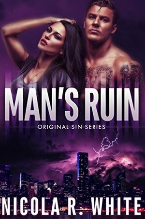 Man's Ruin by Nicola R. White