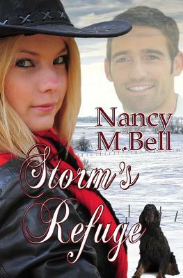 Storm's Refuge by Nancy M. Bell