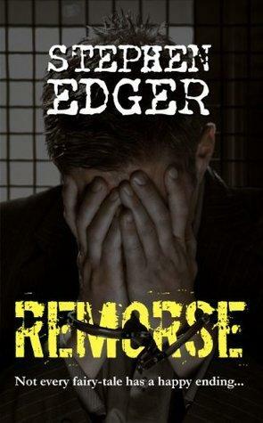 Remorse by Stephen Edger