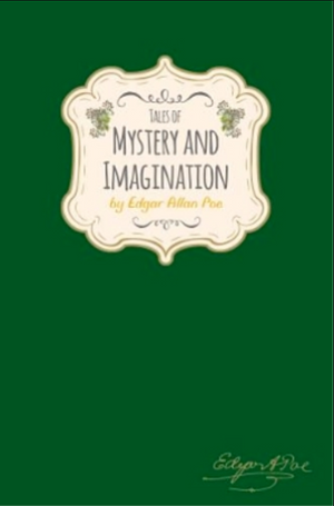 Tales of Mystery and Imagination by Edgar Allan Poe