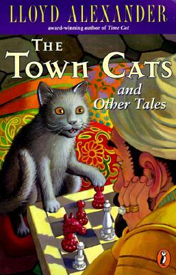 The Town Cats and Other Tales by Lloyd Alexander