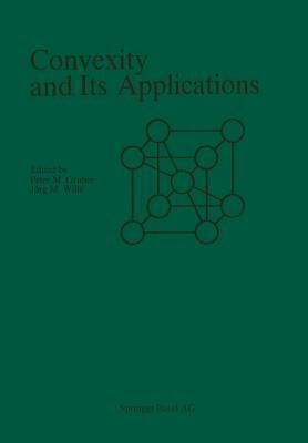 Convexity and Its Applications by Wills, Gruber