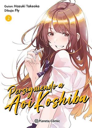 Persiguiendo a Aoi Koshiba vol 2 by Hazuki Takeoka