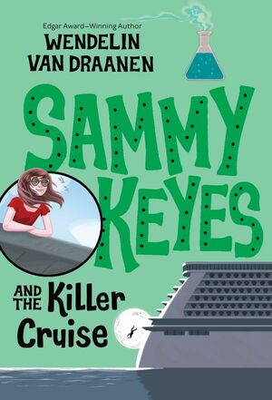 Sammy Keyes and the Killer Cruise by Wendelin Van Draanen