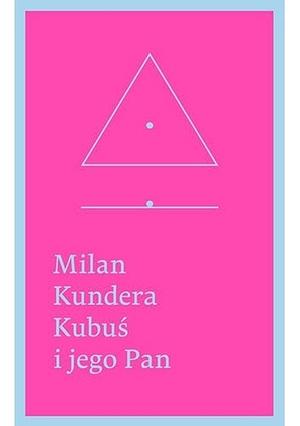 Kubuś i jego Pan by Milan Kundera