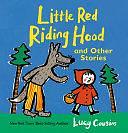 Little Red Riding Hood and Other Stories by Lucy Cousins