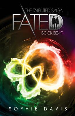 Fated: The Epic Finale by Sophie Davis