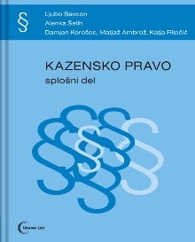 Kazensko pravo. Splošni del by Alenka Šelih, Ljubo Bavcon