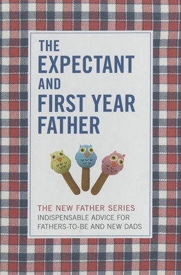 The Expectant and First Year Father: Boxed Set by Armin A. Brott