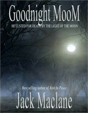 Goodnight MooM by Bill Crider, Jack MacLane