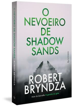 O Nevoeiro de Shadow Sands by Robert Bryndza