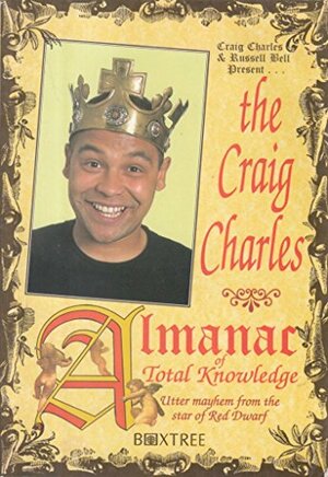 The Craig Charles Almanac of Total Knowledge by Russell Bell, Craig Charles