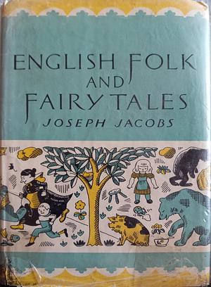 English Folk and Fairy Tales by Joseph Jacobs