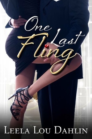 One Last Fling by Leela Lou Dahlin