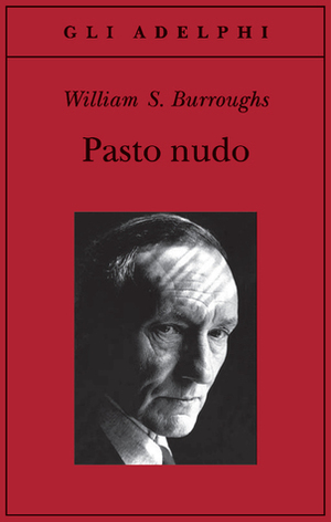 Pasto nudo by William S. Burroughs, Franca Cavagnoli
