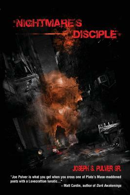 Nightmare's Disciple: A Lovecraftian Crime Novel by Joseph S. Pulver, Sr., Robert M. Price