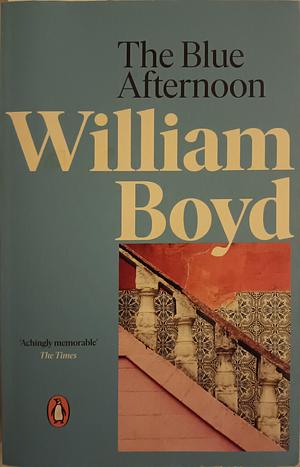 The Blue Afternoon by William Boyd