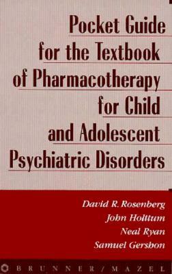 Pocket Guide for Textbook of Pharmocotherapy by John Holttum, David Rosenberg, Neal Ryan