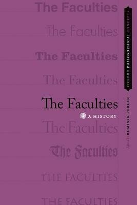 The Faculties: A History by 