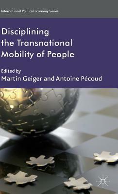 Disciplining the Transnational Mobility of People by 