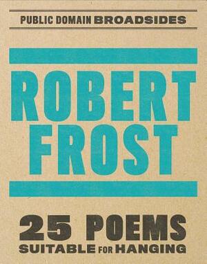 Robert Frost Broadsides by Tbd