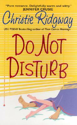 #do Not Disturb by Christie Ridgway