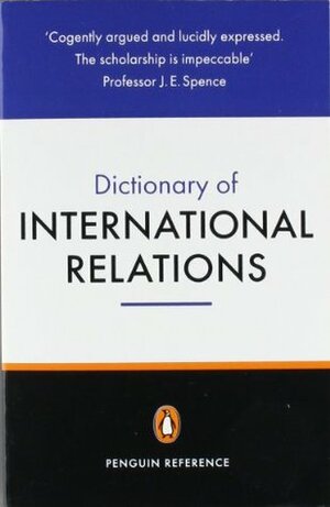 The Penguin Dictionary of International Relations by Richard Newnham, Graham Evans