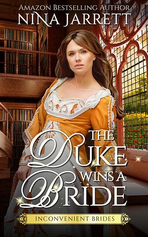 The Duke Wins a Bride by Nina Jarrett