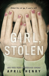 Girl, Stolen by April Henry