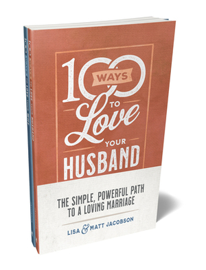 100 Ways to Love Your Husband/Wife Bundle by Matt Jacobson, Lisa Jacobson