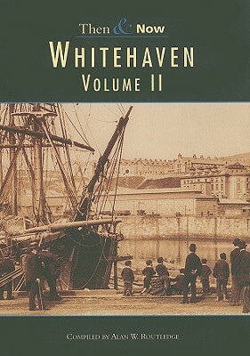 Whitehaven, Volume II by Alan W. Routledge