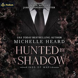 Hunted by a Shadow by Michelle Heard